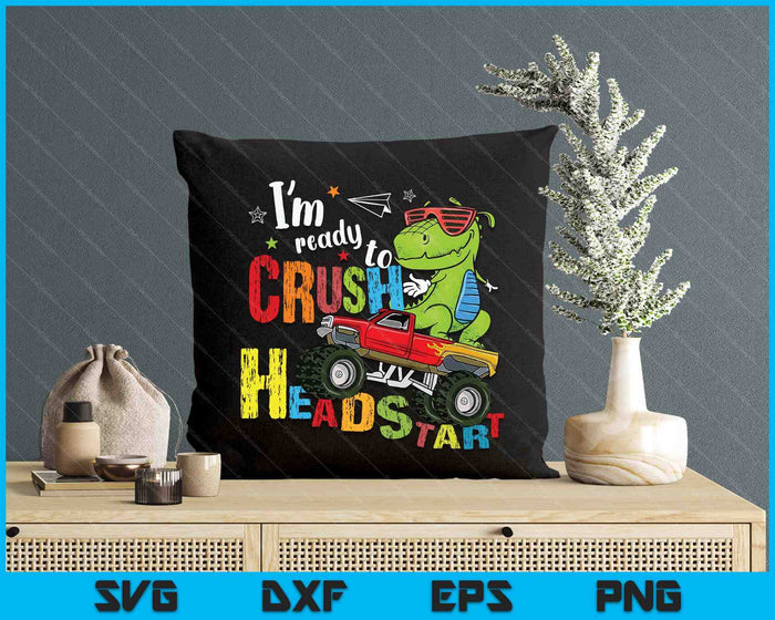 Ready Crush Headstart Back School Dino Monster Truck Toddler SVG PNG Digital Printable Files Ready Crush Headstart Back School Dino Monster Truck Toddler SVG PNG Digital Printable Files