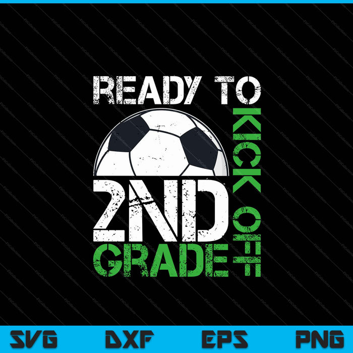 Ready To Kick Off 2nd Grade Kids Teacher First Day Of School SVG PNG Digital Cutting Files Ready To Kick Off 2nd Grade Kids Teacher First Day Of School SVG PNG Digital Cutting Files
