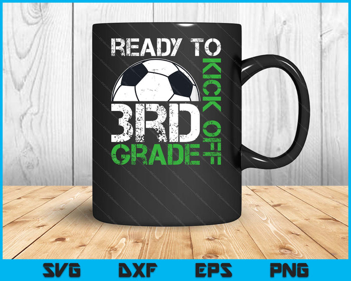 Ready To Kick Off 3rd Grade Kids Teacher First Day Of School SVG PNG Digital Cutting Files Ready To Kick Off 3rd Grade Kids Teacher First Day Of School SVG PNG Digital Cutting Files