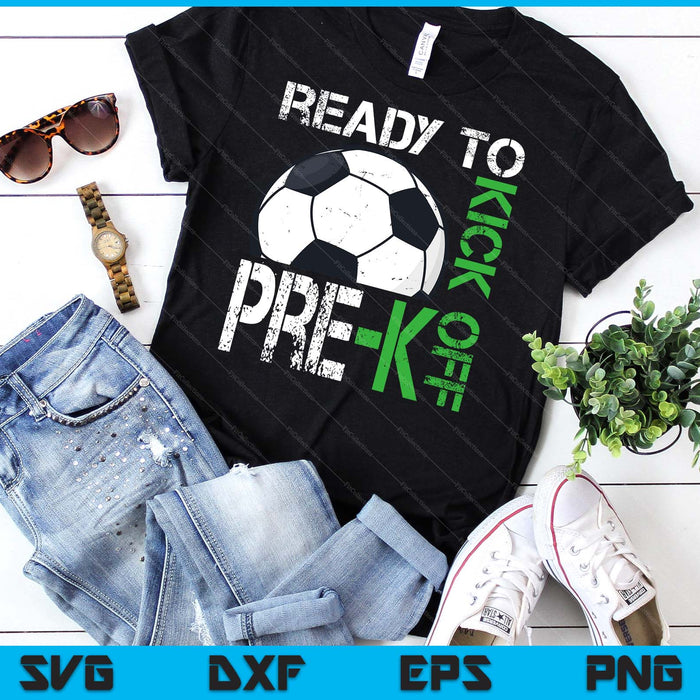 Ready To Kick Off Pre-K Kids Teacher First Day Of School SVG PNG Digital Cutting Files Ready To Kick Off Pre-K Kids Teacher First Day Of School SVG PNG Digital Cutting Files