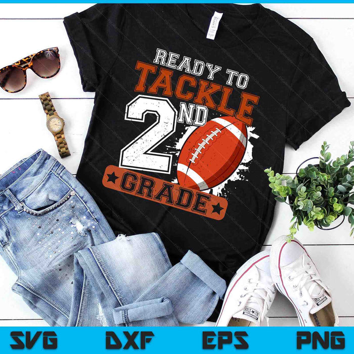 Ready To Tackle 2nd Grade Football First Day Boys Toddlers SVG PNG Digital Printable Files Ready To Tackle 2nd Grade Football First Day Boys Toddlers SVG PNG Digital Printable Files