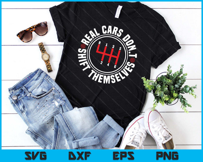 Real Cars Don't Themselves Funny Auto Racing Mechanic SVG PNG Digital Printable Files Real Cars Don't Themselves Funny Auto Racing Mechanic SVG PNG Digital Printable Files