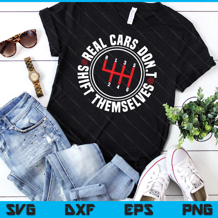 Real Cars Don't Themselves Funny Auto Racing Mechanic SVG PNG Digital Printable Files Real Cars Don't Themselves Funny Auto Racing Mechanic SVG PNG Digital Printable Files