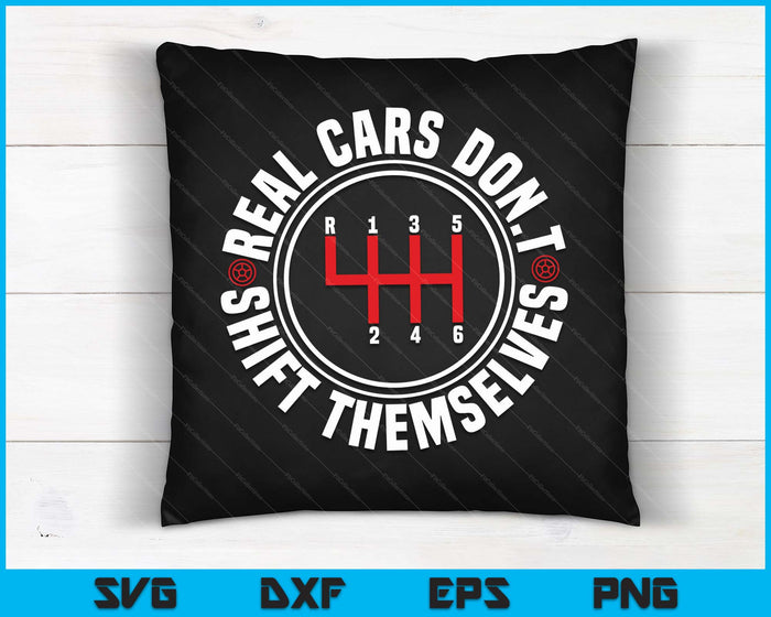 Real Cars Don't Themselves Funny Auto Racing Mechanic SVG PNG Digital Printable Files Real Cars Don't Themselves Funny Auto Racing Mechanic SVG PNG Digital Printable Files