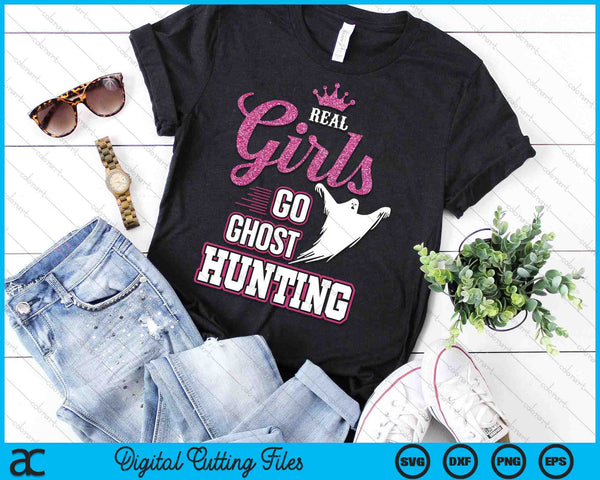 Real Girls Go Ghost Hunting Gifts For Ghost Hunters SVG PNG Digital Cutting Files