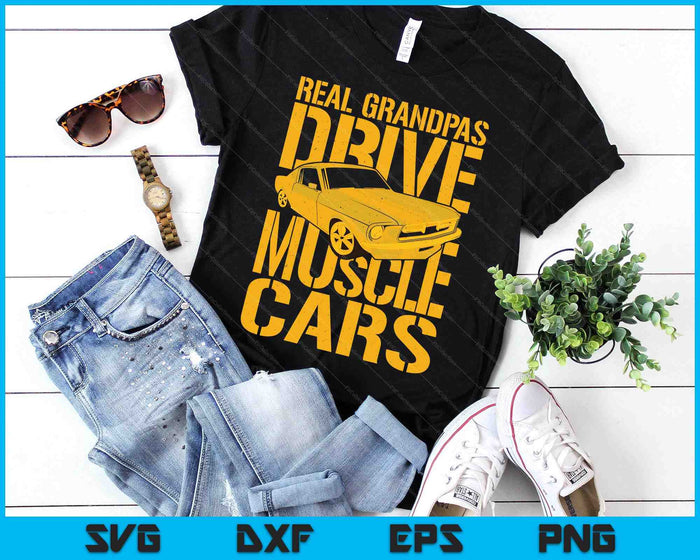 Real Grandpas Drive Muscle Cars Retro Classic Muscle Car SVG PNG Digital Printable Files Real Grandpas Drive Muscle Cars Retro Classic Muscle Car SVG PNG Digital Printable Files