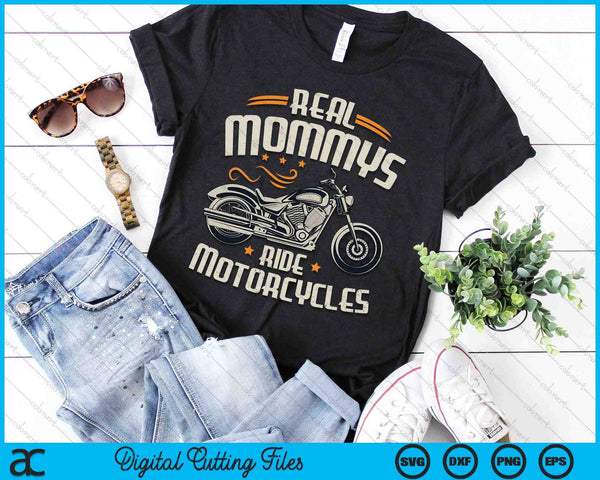 Real Mommys Ride Motorcycles SVG PNG Digital Cutting File