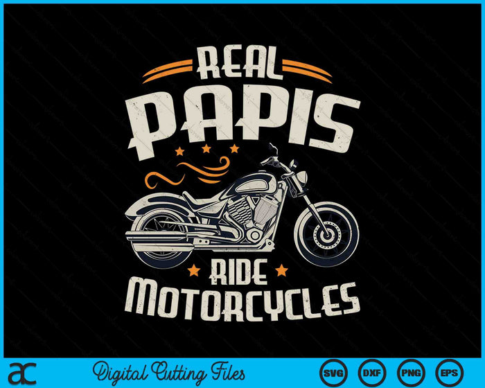 Real Papis Ride Motorcycles SVG PNG Digital Cutting File Real Papis Ride Motorcycles SVG PNG Digital Cutting File