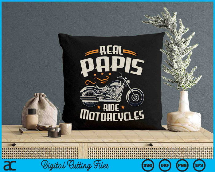 Real Papis Ride Motorcycles SVG PNG Digital Cutting File Real Papis Ride Motorcycles SVG PNG Digital Cutting File
