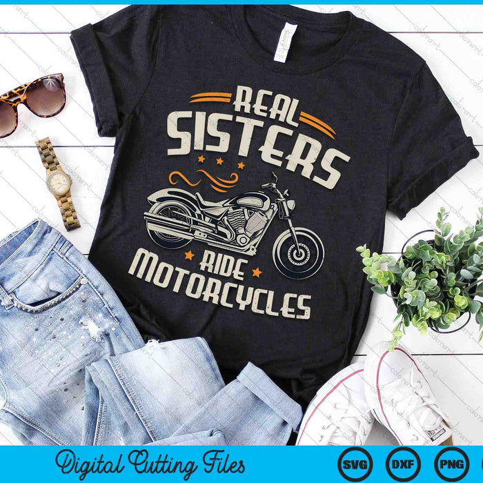 Real Sisters Ride Motorcycles SVG PNG Digital Cutting File Real Sisters Ride Motorcycles SVG PNG Digital Cutting File