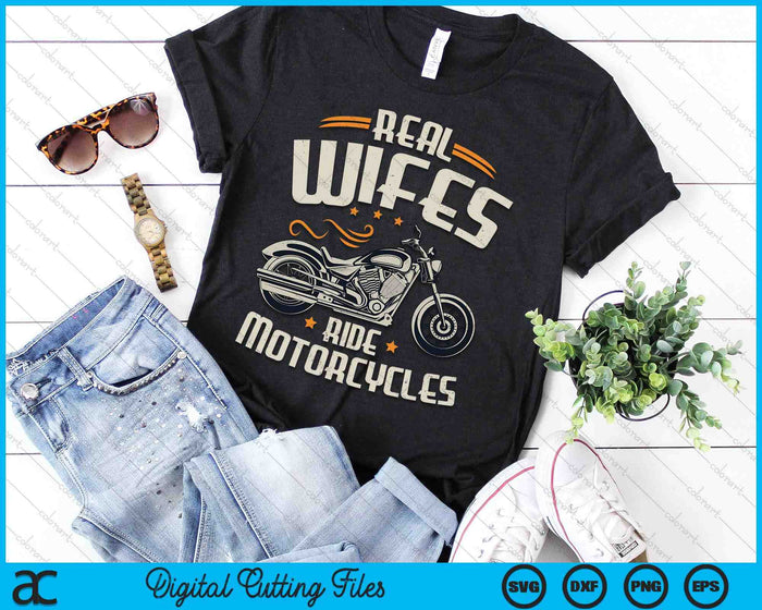 Real Wifes Ride Motorcycles SVG PNG Digital Cutting File Real Wifes Ride Motorcycles SVG PNG Digital Cutting File