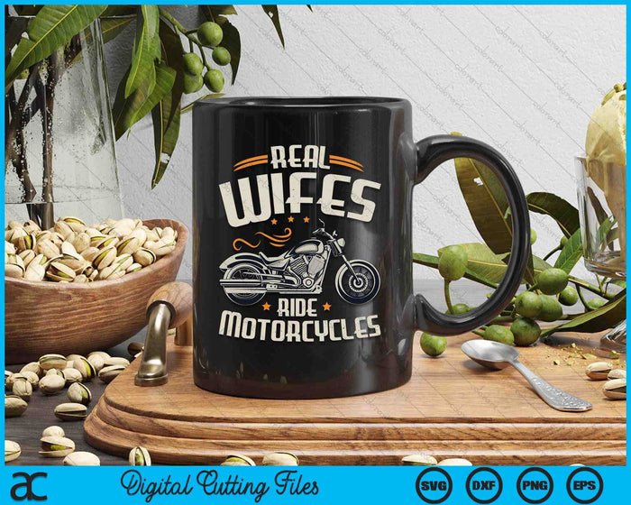Real Wifes Ride Motorcycles SVG PNG Digital Cutting File Real Wifes Ride Motorcycles SVG PNG Digital Cutting File