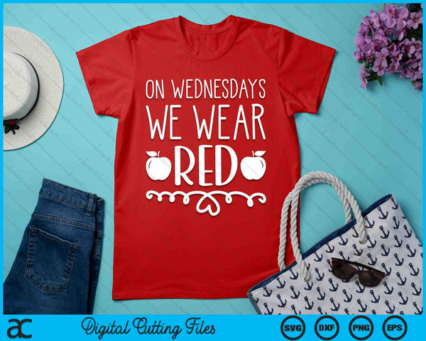 Red For Ed On Wednesdays We Wear Red Shirt Wednesday Teacher SVG PNG Digital Cutting Files