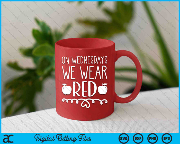 Red For Ed On Wednesdays We Wear Red Shirt Wednesday Teacher SVG PNG Digital Cutting Files