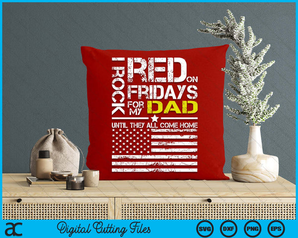 Red Friday Military Son Wear Red For My Dad SVG PNG Digital Printable Files