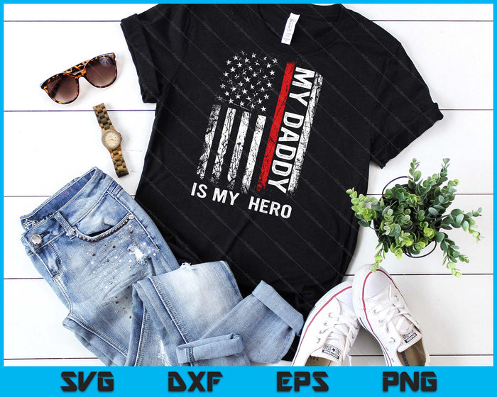 Red Line Firefighter My Daddy Is My Hero SVG PNG Digital Cutting File Red Line Firefighter My Daddy Is My Hero SVG PNG Digital Cutting File