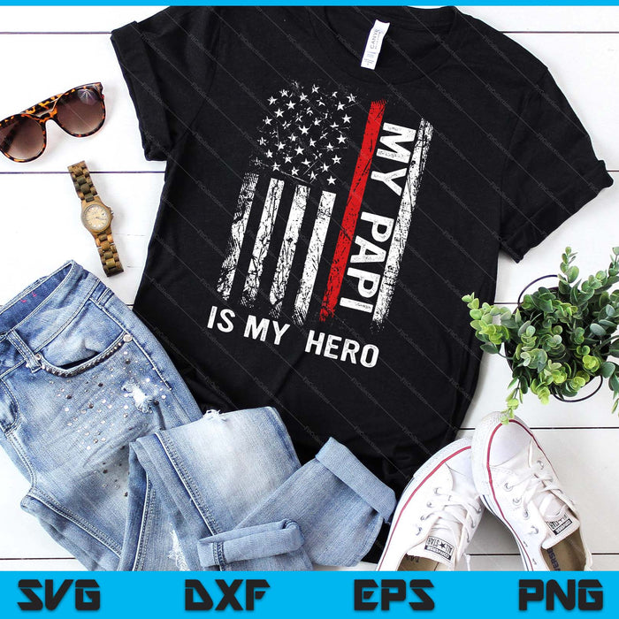 Red Line Firefighter My Papi Is My Hero SVG PNG Digital Cutting File Red Line Firefighter My Papi Is My Hero SVG PNG Digital Cutting File