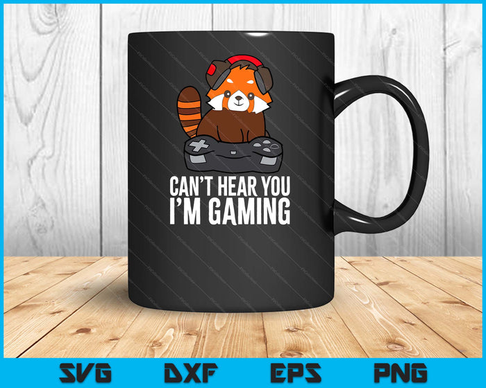 Red Panda Gaming Can't Hear You I'm Gaming Red Panda SVG PNG Digital Cutting Files Red Panda Gaming Can't Hear You I'm Gaming Red Panda SVG PNG Digital Cutting Files