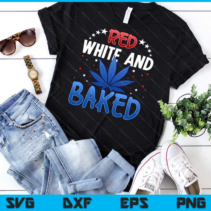 Red White & Baked Marijuana 4th Of July Patriotic Weed SVG PNG Digital Cutting Files Red White & Baked Marijuana 4th Of July Patriotic Weed SVG PNG Digital Cutting Files