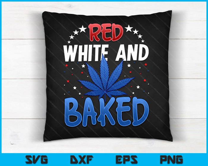 Red White & Baked Marijuana 4th Of July Patriotic Weed SVG PNG Digital Cutting Files Red White & Baked Marijuana 4th Of July Patriotic Weed SVG PNG Digital Cutting Files