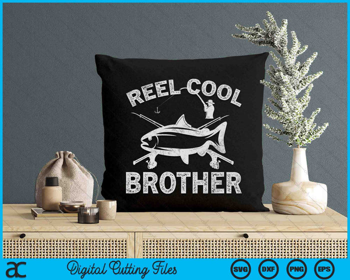 Reel Cool Brother Father's Day SVG PNG Digital Cutting Files Reel Cool Brother Father's Day SVG PNG Digital Cutting Files
