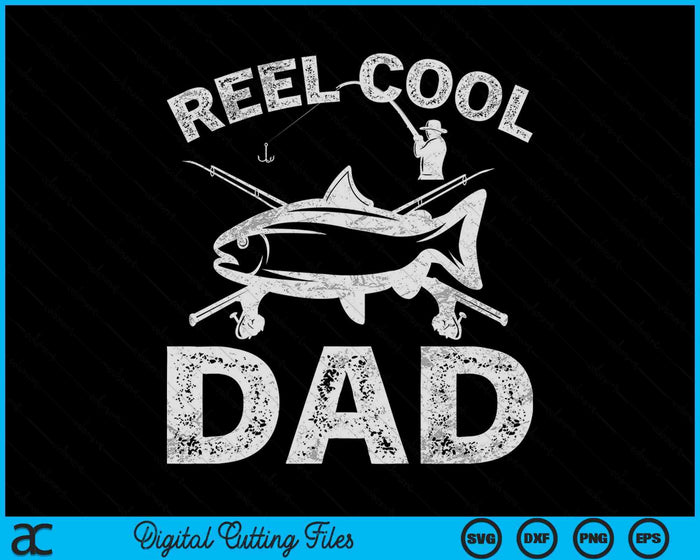 Reel Cool Dad Father's Day SVG PNG Digital Cutting Files Reel Cool Dad Father's Day SVG PNG Digital Cutting Files