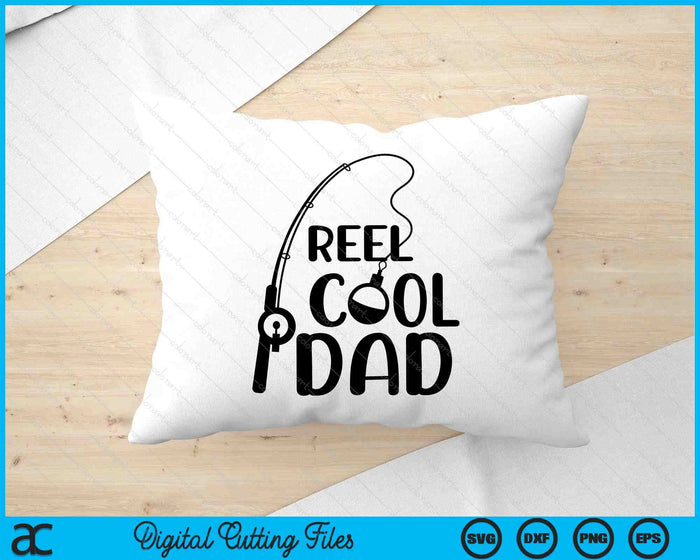 Reel Cool Dad Father's Day SVG PNG Digital Cutting Files Reel Cool Dad Father's Day SVG PNG Digital Cutting Files