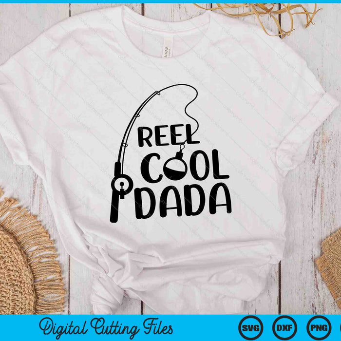 Reel Cool Dada Father's Day SVG PNG Digital Cutting Files Reel Cool Dada Father's Day SVG PNG Digital Cutting Files