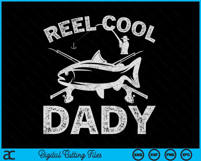 Reel Cool Dady Father's Day SVG PNG Digital Cutting Files Reel Cool Dady Father's Day SVG PNG Digital Cutting Files