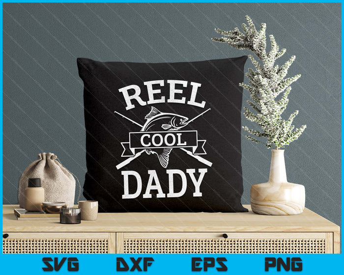 Reel Cool Dady For Fishing Father's Day Birthday Christmas SVG PNG Digital Cutting Files Reel Cool Dady For Fishing Father's Day Birthday Christmas SVG PNG Digital Cutting Files