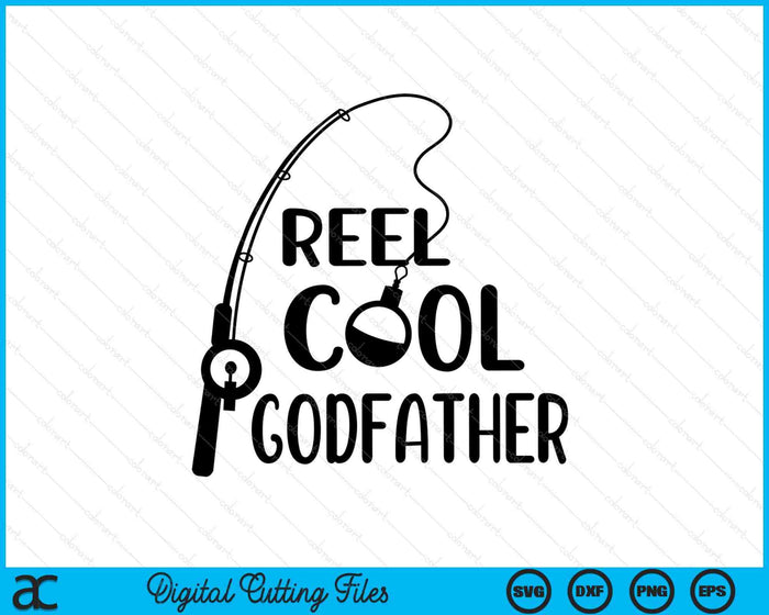 Reel Cool Godfather Father's Day SVG PNG Digital Cutting Files Reel Cool Godfather Father's Day SVG PNG Digital Cutting Files