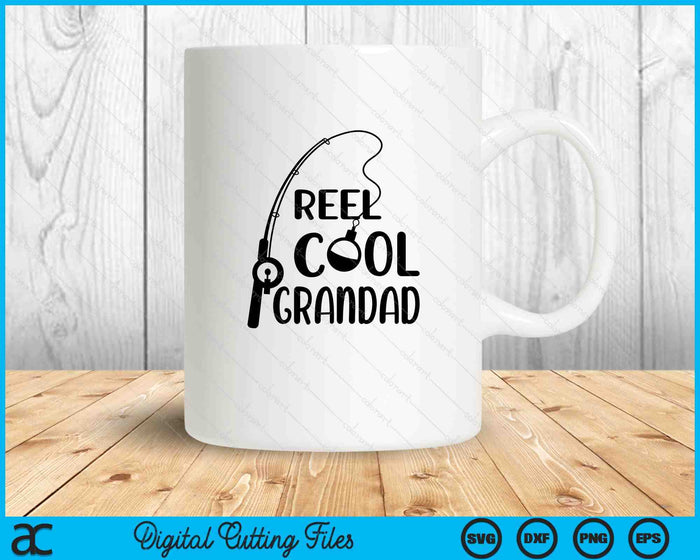 Reel Cool Grandad Father's Day SVG PNG Digital Cutting Files Reel Cool Grandad Father's Day SVG PNG Digital Cutting Files