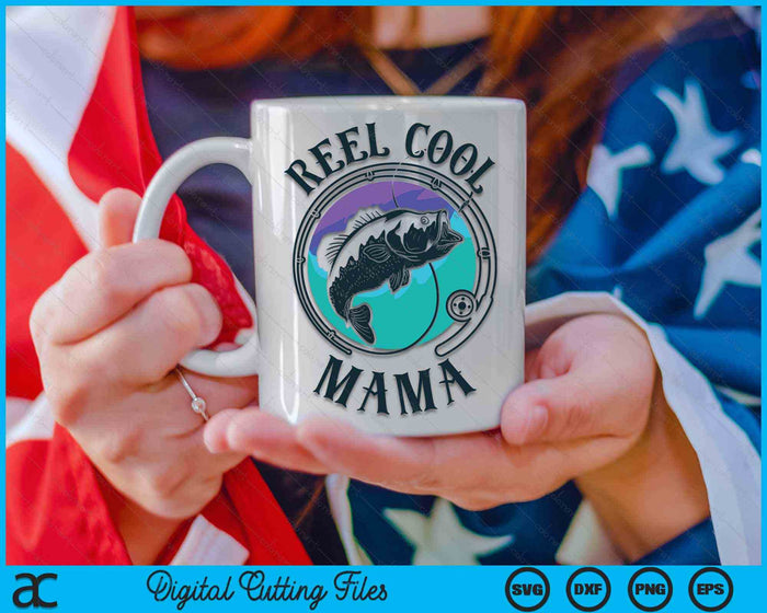 Reel Cool Mama Fishing Mama Gifts Mother's Day SVG PNG Digital Cutting File Reel Cool Mama Fishing Mama Gifts Mother's Day SVG PNG Digital Cutting File