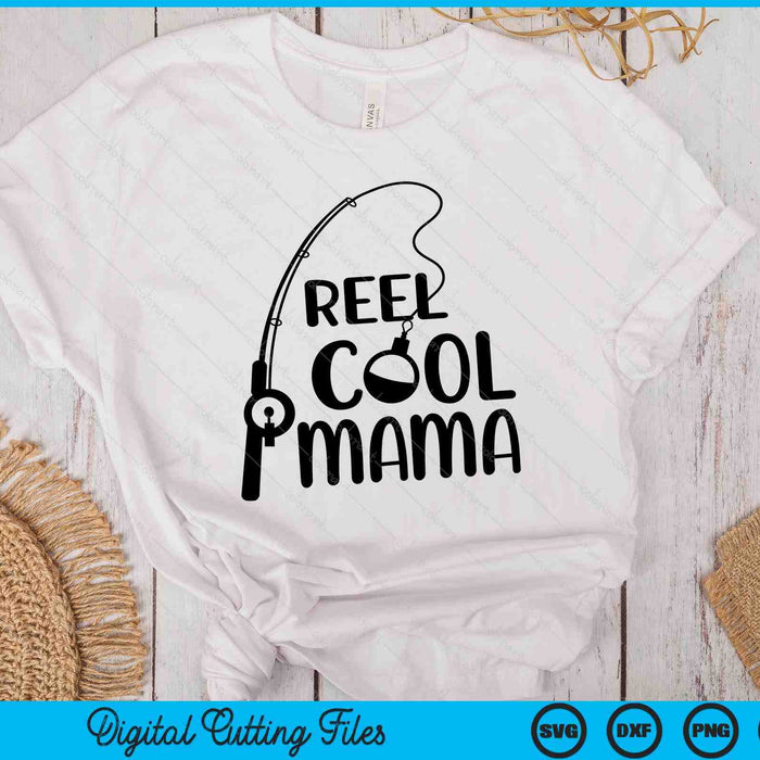 Reel Cool Mama Mother's Day SVG PNG Digital Cutting Files Reel Cool Mama Mother's Day SVG PNG Digital Cutting Files