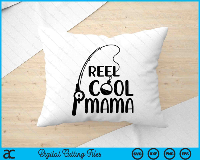 Reel Cool Mama Mother's Day SVG PNG Digital Cutting Files Reel Cool Mama Mother's Day SVG PNG Digital Cutting Files