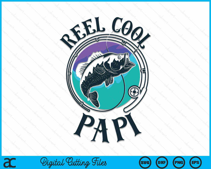 Reel Cool Papi Fishing Dad Gifts Father's Day Fisherman SVG PNG Digital Cutting File Reel Cool Papi Fishing Dad Gifts Father's Day Fisherman SVG PNG Digital Cutting File