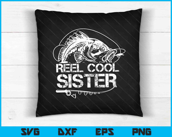 Reel Cool Sister SVG PNG Digital Cutting Files