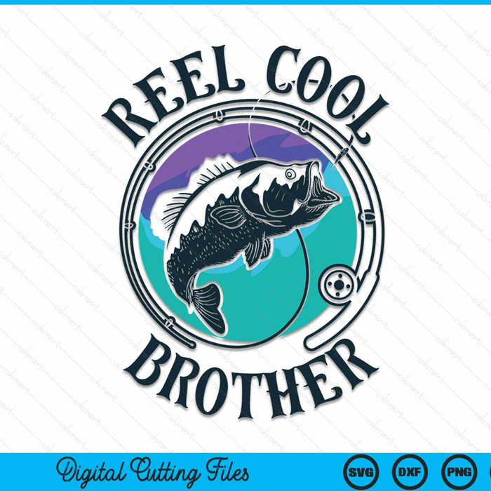 Reel Cool Brother Fishing Brother Gifts SVG PNG Digital Cutting File Reel Cool Brother Fishing Brother Gifts SVG PNG Digital Cutting File
