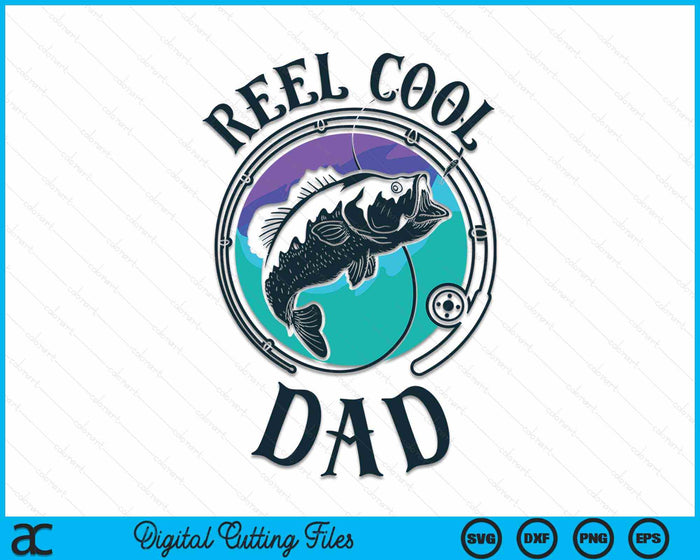 Reel Cool Dad Fishing Dad Gifts Father's Day Fisherman SVG PNG File Reel Cool Dad Fishing Dad Gifts Father's Day Fisherman SVG PNG File