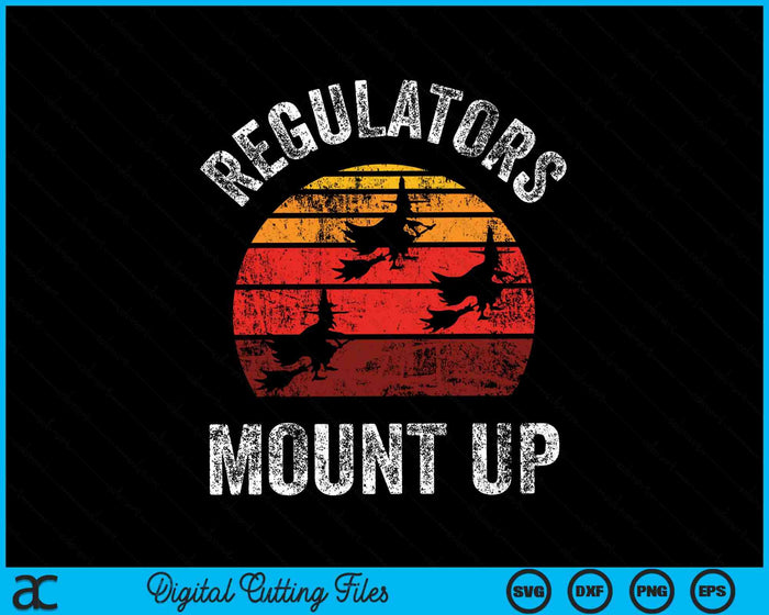 Regulators Mount Up Funny Halloween Witch SVG PNG Digital Cutting Files Regulators Mount Up Funny Halloween Witch SVG PNG Digital Cutting Files