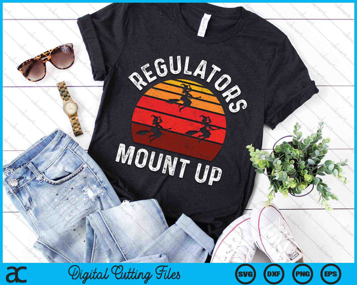 Regulators Mount Up, Funny Halloween Witch SVG PNG Digital Cutting Files Regulators Mount Up, Funny Halloween Witch SVG PNG Digital Cutting Files