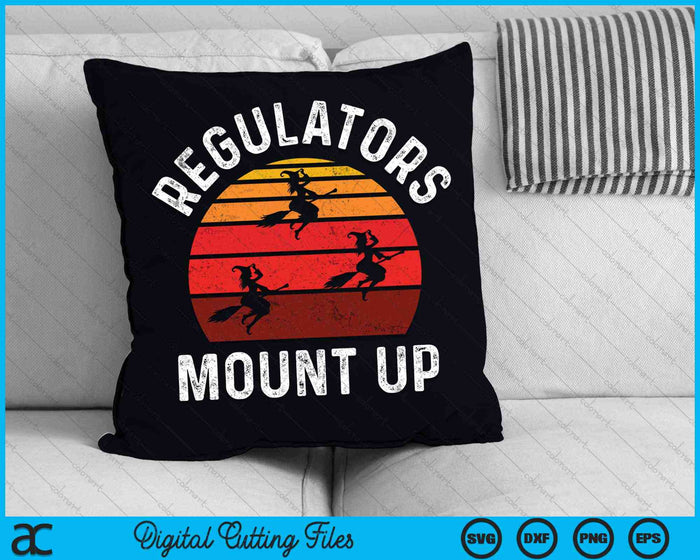 Regulators Mount Up, Funny Halloween Witch SVG PNG Digital Cutting Files Regulators Mount Up, Funny Halloween Witch SVG PNG Digital Cutting Files