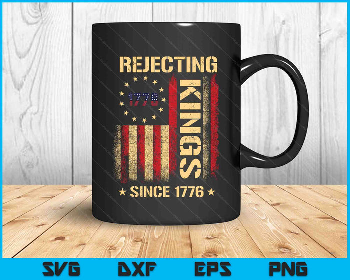 Rejecting Kings Since 1776 American Vintage Flag SVG PNG Digital Printable Files Rejecting Kings Since 1776 American Vintage Flag SVG PNG Digital Printable Files