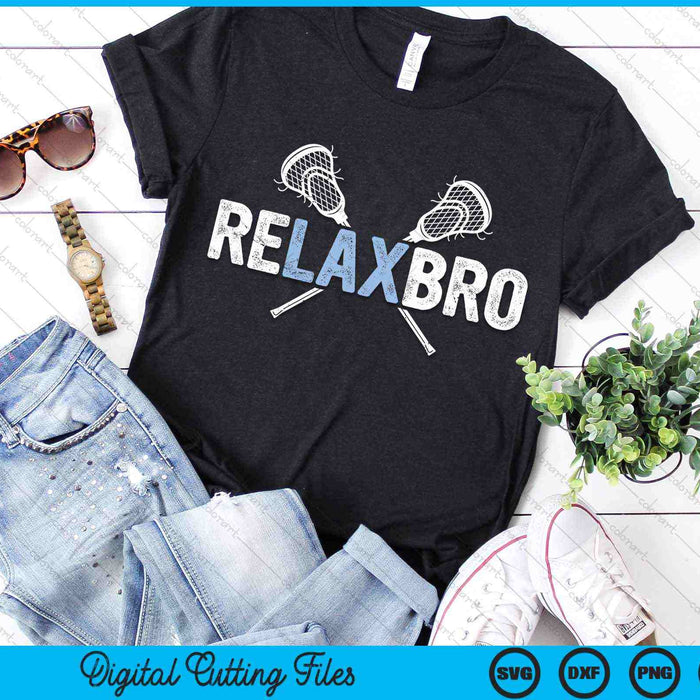 Relax Bro Funny Lacrosse Player SVG PNG Digital Cutting Files