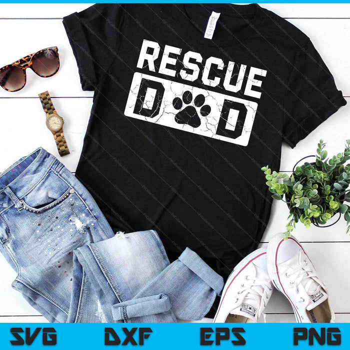 Rescue Dad Animal Activist Dog Lover Pet Owner Rescuer Dad SVG PNG Digital Cutting Files