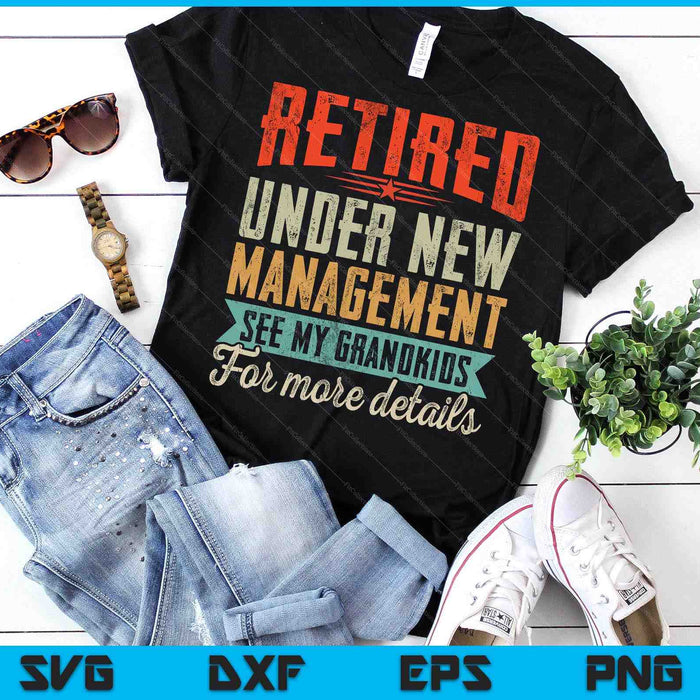 Retired Undernew Management See My Grandkids For More Detail SVG PNG Digital Printable Files Retired Undernew Management See My Grandkids For More Detail SVG PNG Digital Printable Files