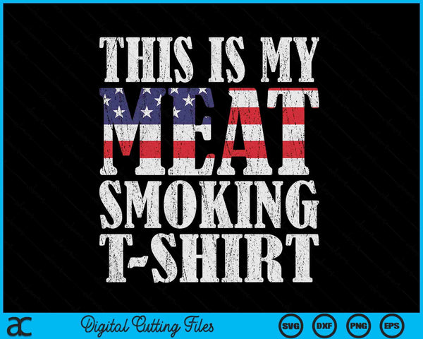 Retro BBQ Smoker Vintage US Flag This Is My Meat Smoking SVG PNG Digital Cutting Files