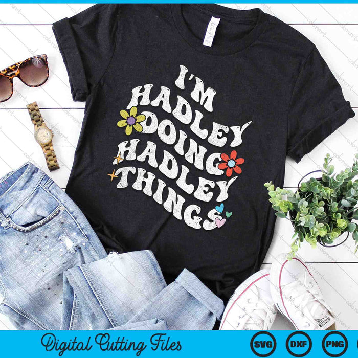 Retro Groovy Im HADLEY Doing HADLEY Things Funny Mother's SVG PNG Digital Printable Files Retro Groovy Im HADLEY Doing HADLEY Things Funny Mother's SVG PNG Digital Printable Files