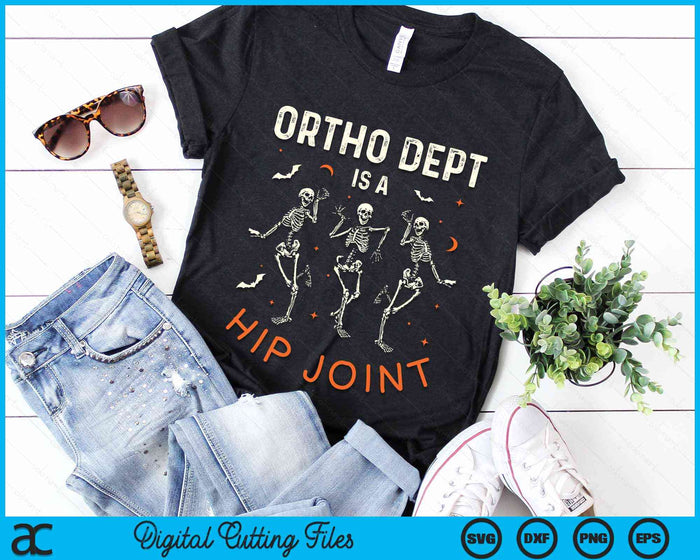 Halloween Nurse Ortho Dept Is A Hip Joint Skeleton SVG PNG Digital Cutting Files Halloween Nurse Ortho Dept Is A Hip Joint Skeleton SVG PNG Digital Cutting Files