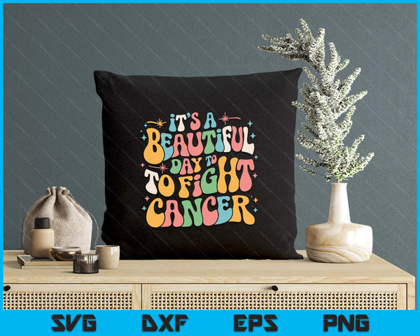 Retro It's A Beautiful Day To Fight Cancer Survivors Day SVG PNG Digital Printable Files